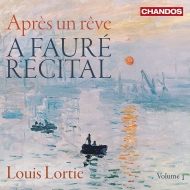 Apres un Reve -A Faure Recital Vol.1 : Louis Lortie(P)