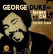 George Duke/Shine On - The Anthology： The Epic Years 1977-1984