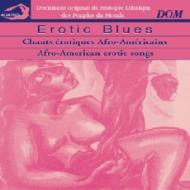Various/Erotic Blues - Afro-american Erotic Songs