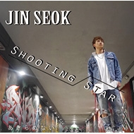 JIN SEOK/Shooting Star / ʤ