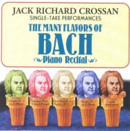 The Many Flavors Of J.s.bach-piano Recital: Jack Richard Crossan