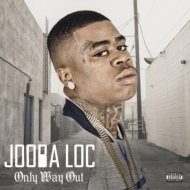 Jooba Loc/Only Way Out