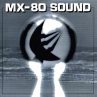 Mx-80 Sound/Out Of The Tunnel