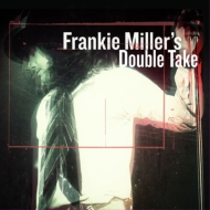 Frankie Miller's Double Take