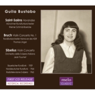 Guila Bustabo: Plays Bruch, Sibelius: Concerto, Kreisler, Saint-saens