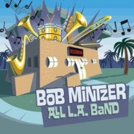 Bob Mintzer/All L. a. Band