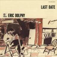 Eric Dolphy/Last Date