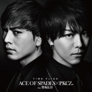 ACE OF SPADES  PKCZ(R) feat. к乭/Time Flies