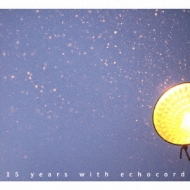 Various/15 Years With Echocord