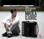 *アコーディオン・オムニバス*/Nikola Djoric： The Accordion Album-j. s.bach D. scarlatti Mozart Franck