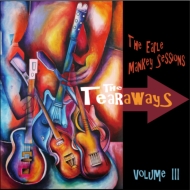Tearaways/The Earle Mankey Sessions： Vol. iii