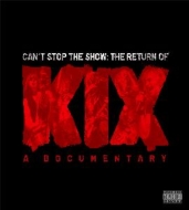 Kix/Can't Stop The Show The Return Of Kix (+dvd)