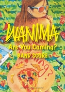 楽譜/バンドスコア Wanima「are You Coming?」