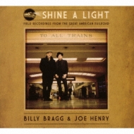 Shine A Light: Field Recordings From The Great American Railroad