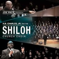 Joe Pace/Joe Pace Presents H. b. Charles Jr.  Shiloh Churc