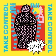 Slaves/Take Control