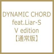 DYNAMIC CHORD feat.Liar-S V edition ʏ