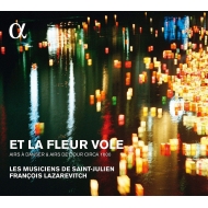 Et La Fleur Vole: Lazarevitch / Les Musiciens De Saint-julien