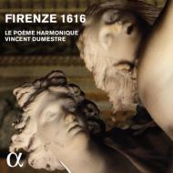 Firenze 1616-belli, Saracini, Caccini: Dumestre / Le Poeme Harmonique