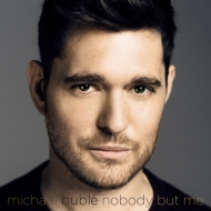 Michael Buble/Nobody But Me (Dled)