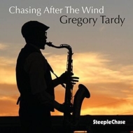 Gregory Tardy/Chasing After The Wind