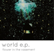 Flower in the Vasement/World E. p. (Pps)