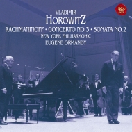 Piano Concerto No.3, Piano Sonata No.2 : Vladimir Horowitz(P)Eugene Ormandy / New York Philharmonic