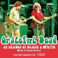 Grateful Dead/50 Shades Of Black  White
