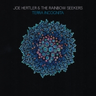Joe Hertler And The Rainbow Seekers/Terra Incognita