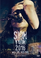 SION-YAON 2016with THE MOGAMI`Major Debut 30th Anniversary`