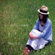 chihiro butterfly/After 3.11