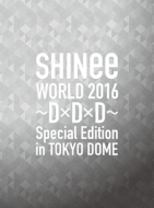 SHINee WORLD 2016`D~D~D`Special Edition in TOKYO DOME  yՁz (Blu-ray)