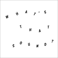 What's That Sound?
