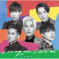 CODE-V/Loving You Love Me (+dvd)(Ltd)