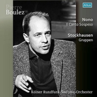 シュトックハウゼン（1928-2007）/Gruppen： Stockhausen / Maderna / Boulez / Cologne Rso +nono： Il Canto Sospeso