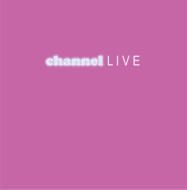 Channel Live (2gAiOR[hj