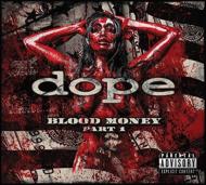 Dope (Rock)/Blood Money Part 1
