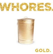 Whores/Gold