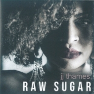 Jj Thames/Raw Sugar