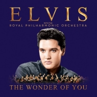 Elvis Presley/Wonder Of You： Elvis Presley With The Royal ： Philharmonic Orchestra