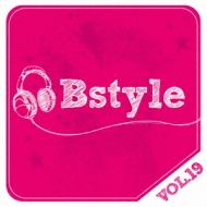 Various/Bstyle Vol.19