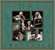 Pentangle/Finale An Evening With