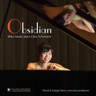 シューマン、クララ（1819-1896）/Obsidian-piano Works： 佐々木美歌 +brahms Grafe