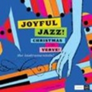 Joyful Jazz! Christmas With Verve, Vol.2: The Instrumentals