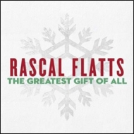Rascal Flatts/Greatest Gift Of All