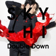 SKY-HI/Double Down (Music Video)(+dvd)