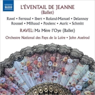 バレエ＆ダンス/L'eventail De Jeanne： Axelrod / Pays De La Loire National O +ravel： Ma Mere L'oye