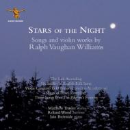 ヴォーン・ウィリアムズ（1872-1958）/Stars Of The Night-songs ＆ Violin Works： R. wood(Br) Trusler(Vn) Burnside(P)