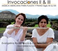Flute Classical/Invocations Vol.2 ＆ 3-mexican Music For Flute ＆ Piano： Duo Mexico Con Brio