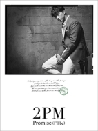 2PM/Promise (I'll Be) -japanese Ver.- (D)(Taecyeon)(Ltd)